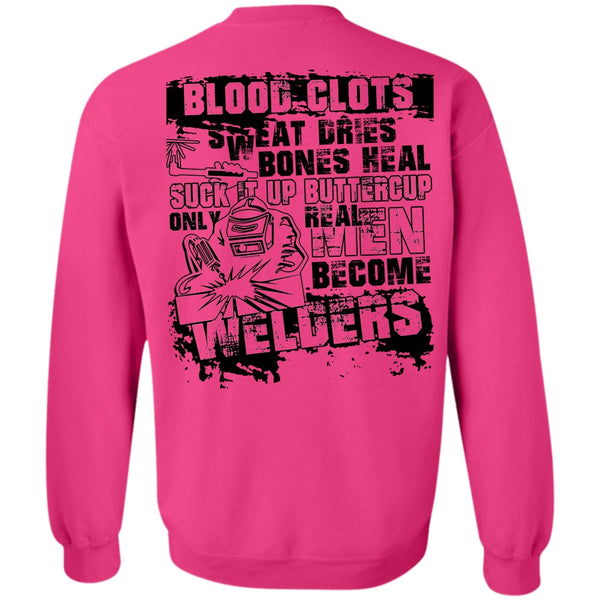 I Love Welding T Shirt, Real Men Become Welders Sweatshirt