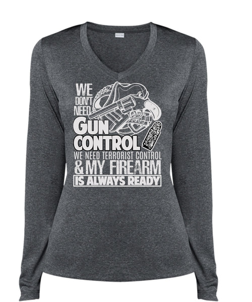 We Don't Need Gun Control T Shirt, My Firearm T Shirt, Cool Shirt (Ladies LS Heather V-Neck)