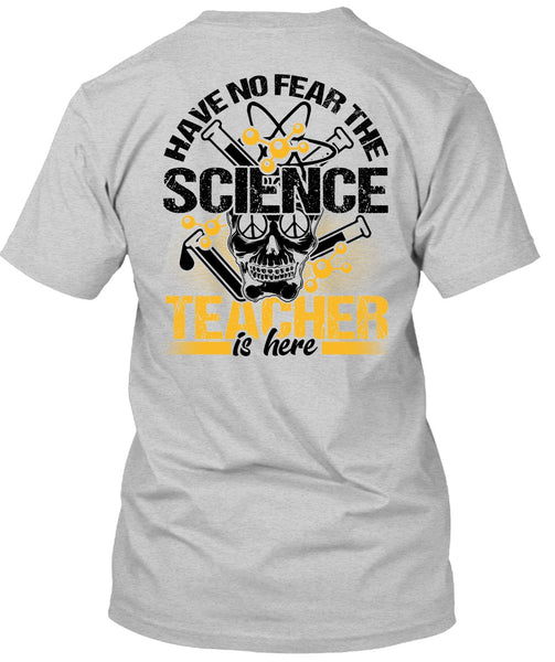 Have No Fear The Science Teacher Is Here T Shirt, I Love Teacher T Shirt