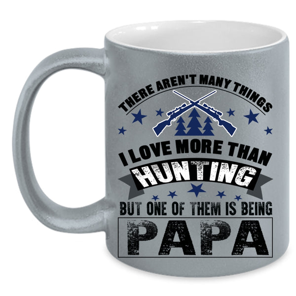 I Love Being Papa Coffee Mug, I Love Hunting Accent Mug