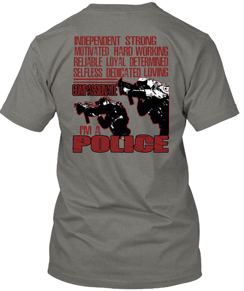 I'm A Police T Shirt, Motivated Hard Working T Shirt