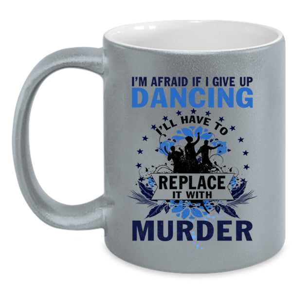 Cool Gift For Dancer Coffee Mug, I Love Dancing Accent Mug