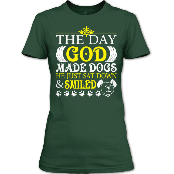 The Day God Made Dog T Shirt, He Just Sat Down & Smiled T Shirt