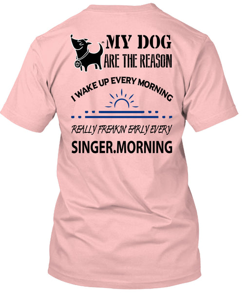 My Dog Are The Reason T Shirt, Loving T Shirt