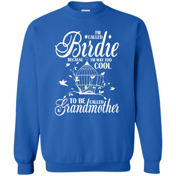 To Be Called Grandmother T Shirt, Coolest Bird Lover Sweatshirt