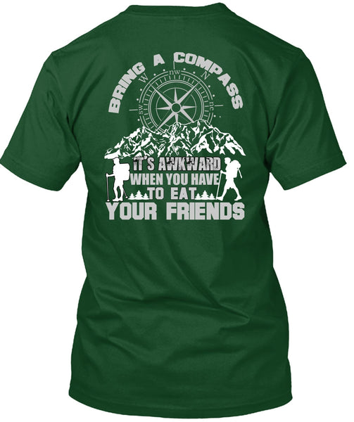 Being A Hiker T Shirt, Eat Your Friends T Shirt