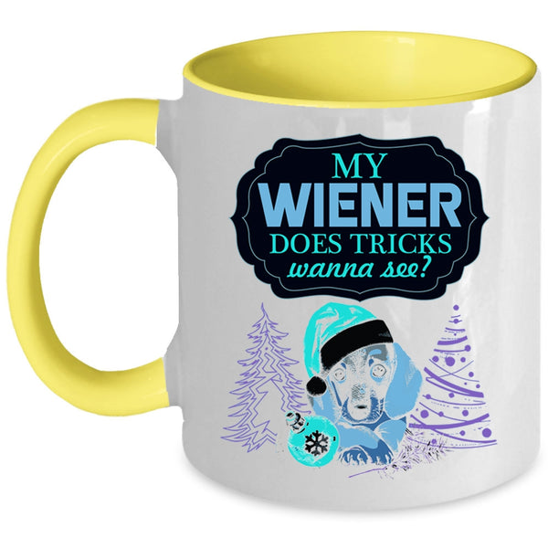 Cute Dogs Coffee Mug, My Wiener Does Tricks Wanna See Accent Mug