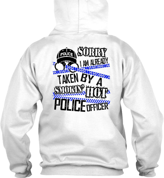 I Am Already Taken By A Police Officer T Shirt, I Love Police T Shirt