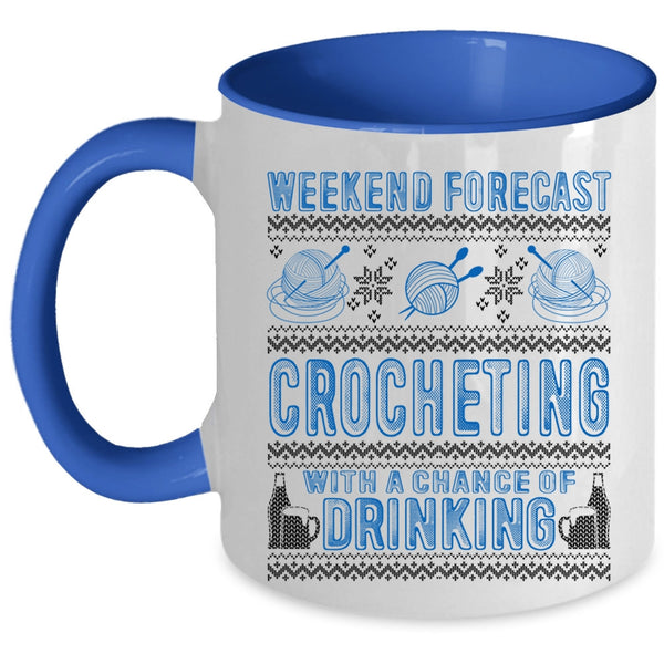Chance Of Drinking Coffee Mug, Weekend Forecast Crocheting Accent Mug