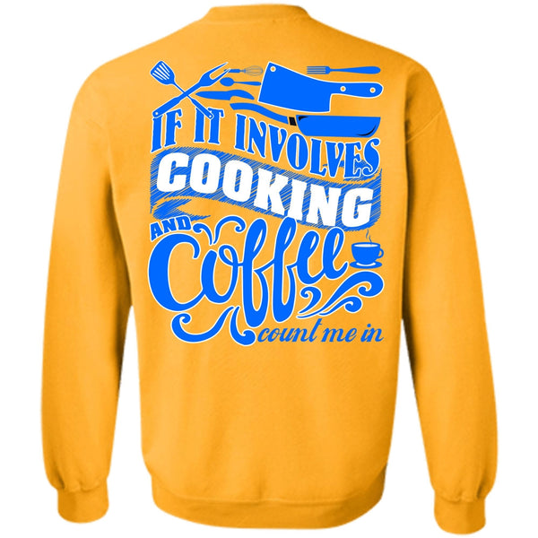 I Love Chef T Shirt, If It Involves Cooking Sweatshirt