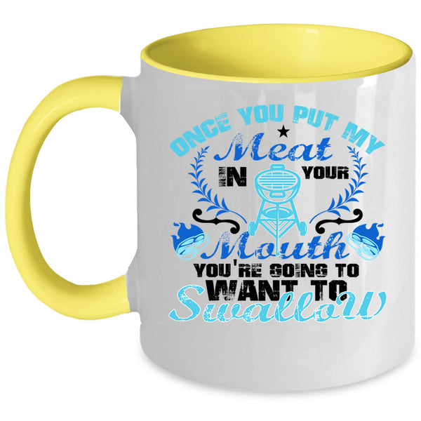 Cool Camping Coffee Mug, Once You Put My Meat In Your Mouth Accent Mug