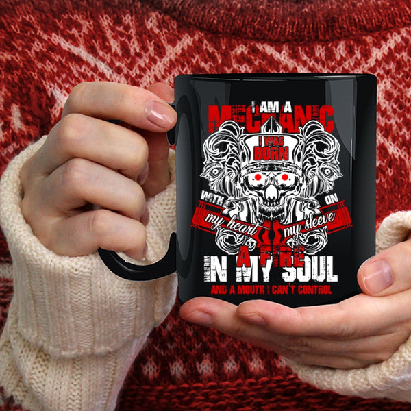 I Am A Mechanic Coffee Mug, I Was Born With My Heart Coffee Cup