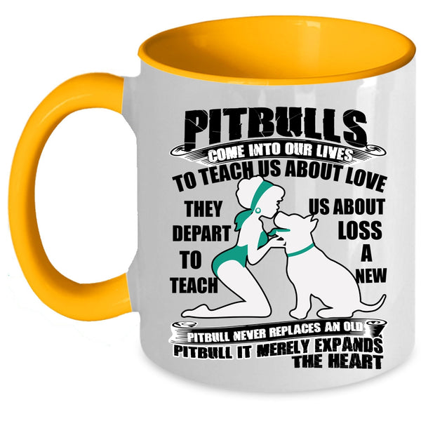 Cute Gift For My Daughter Coffee Mug, Pitbulls Come Into Our Lives Accent Mug