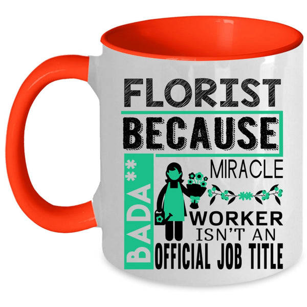 Cute Gift For Florists Coffee Mug, Florist Accent Mug
