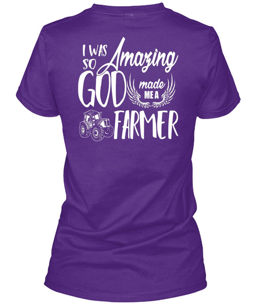 God Made Me A Farmer T Shirt, Being A Farmer T Shirt