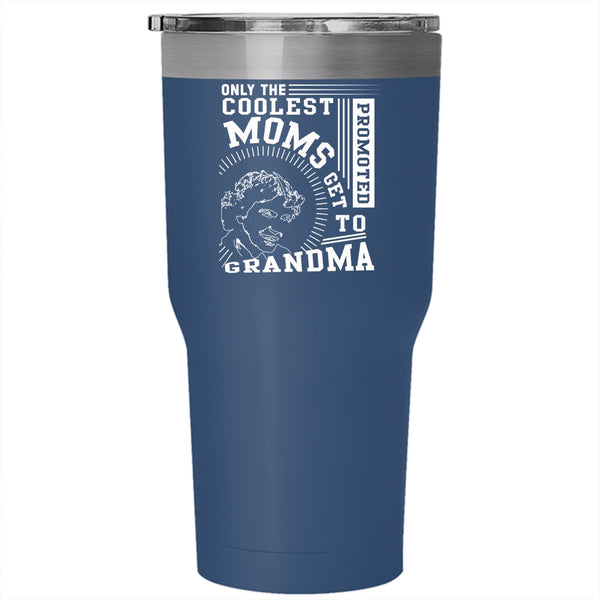The Coolest Moms Tumbler 30 oz Stainless Steel, Get Promoted To Grandma Travel Mug