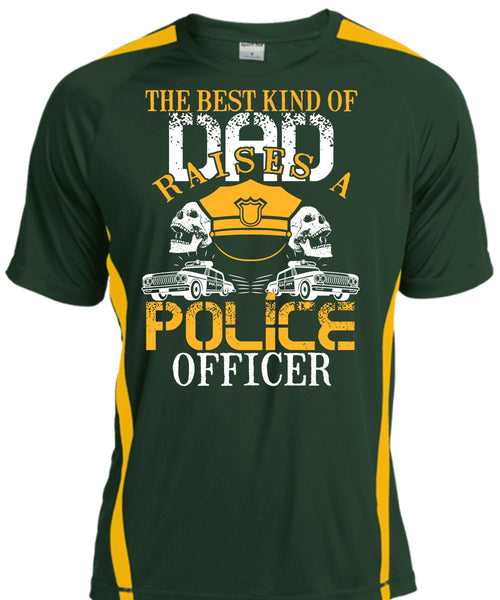 The Best Kind Of Dad Raises A Police Officer T Shirt, Being A Police T Shirt, Cool Shirt