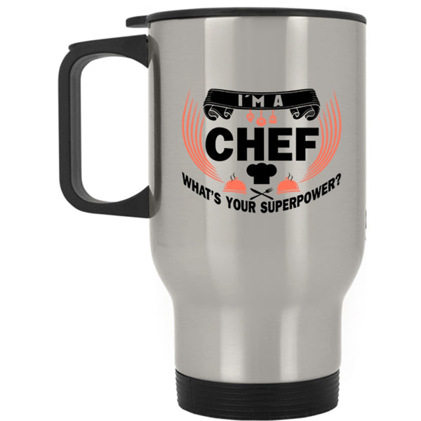 Funny Gift For My Chef Travel Mug, I'm A Chef Mug