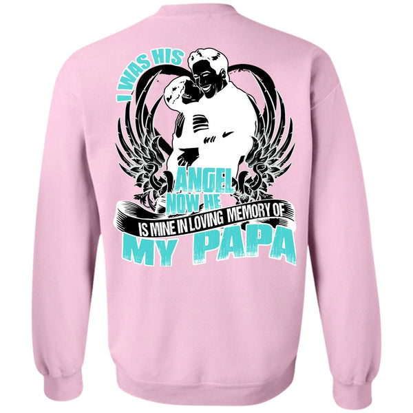 I Love Papa T Shirt, I Was His Angel Now Sweatshirt