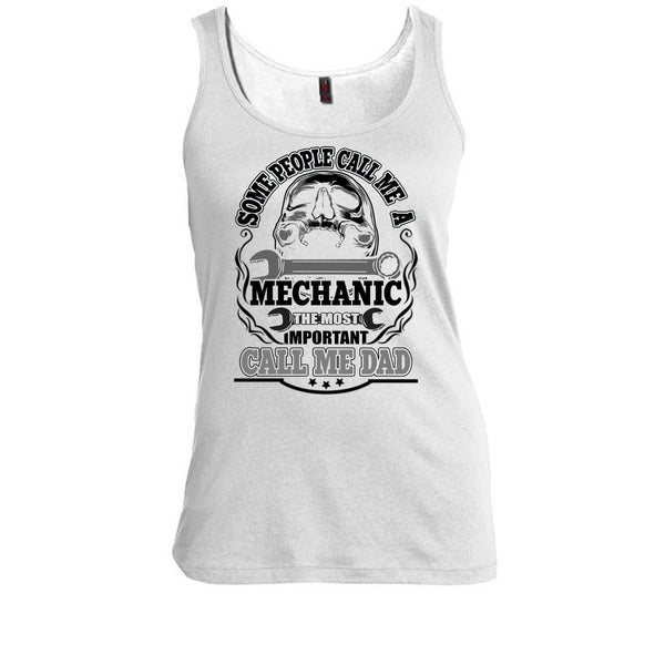 Some People Call Me A Mechanic T Shirt, Dad Mechanic Tank Top