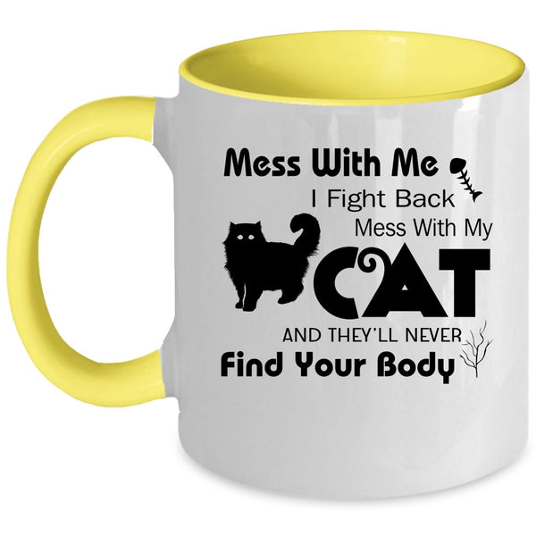 Mess With Me I Fight Back Cup, Don't Mess With My Cat Mug