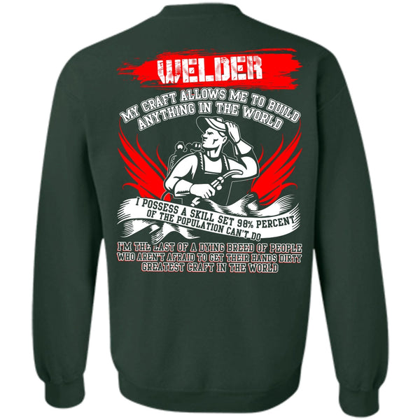 Greatest Craft In The World T Shirt, I Love Welding Sweatshirt