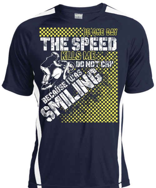 One Day The Speed Kills Me Do Not Cry T Shirt, Being A Biking T Shirt, Cool Shirt