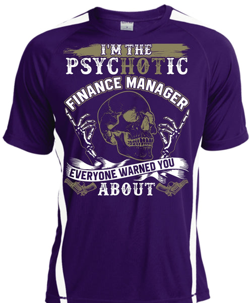 I'm The Psychotic Finance Manager T Shirt, Being A Manager T Shirt, Cool Shirt