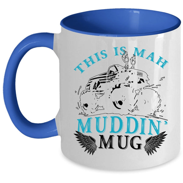 Cool Mudding Coffee Mug, This Is Mah Muding Accent Mug