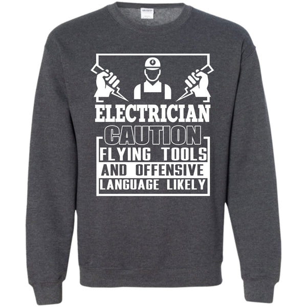 Flying Tools And Offensive T Shirt, Coolest Electrician Sweatshirt