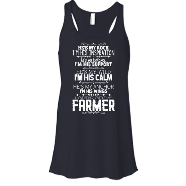He Is My Rock T Shirt, I Love Being Loved By My Farmer T Shirt, Cool T Shirt