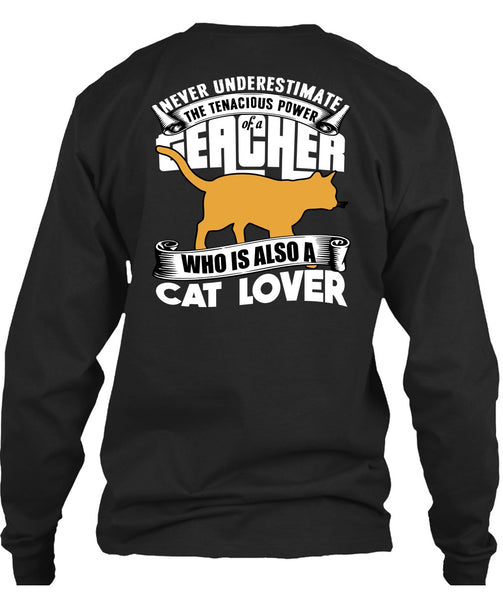 The Tenacious Power Of A Teacher T Shirt, Cat Lover T Shirt
