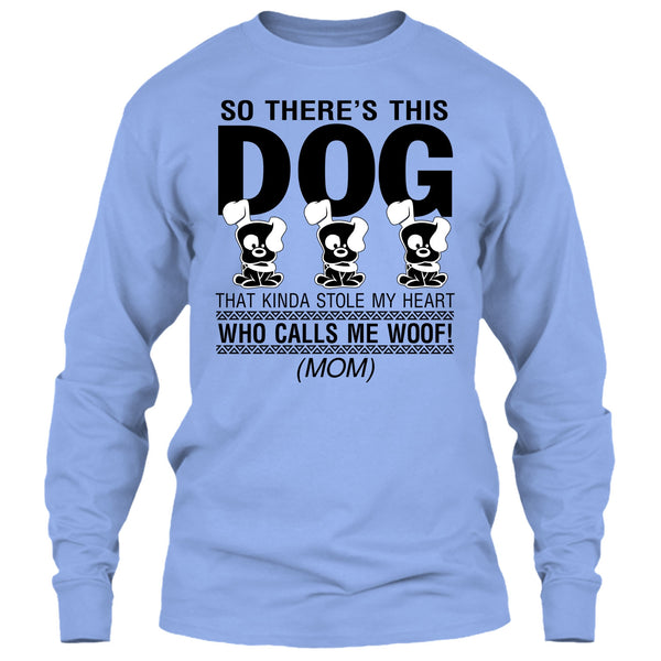 So There's This Dog T Shirt, Coolest Dog Lover T Shirt