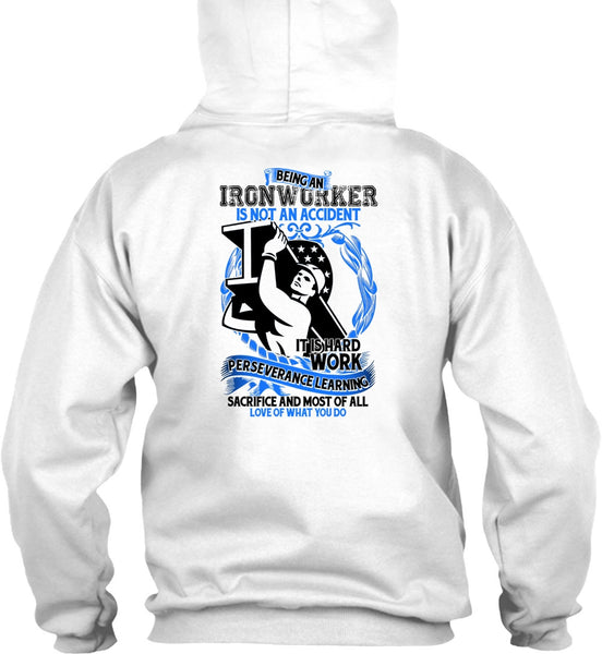 Ironworker Is Not An Accident T Shirt, I Love Ironworker T Shirt