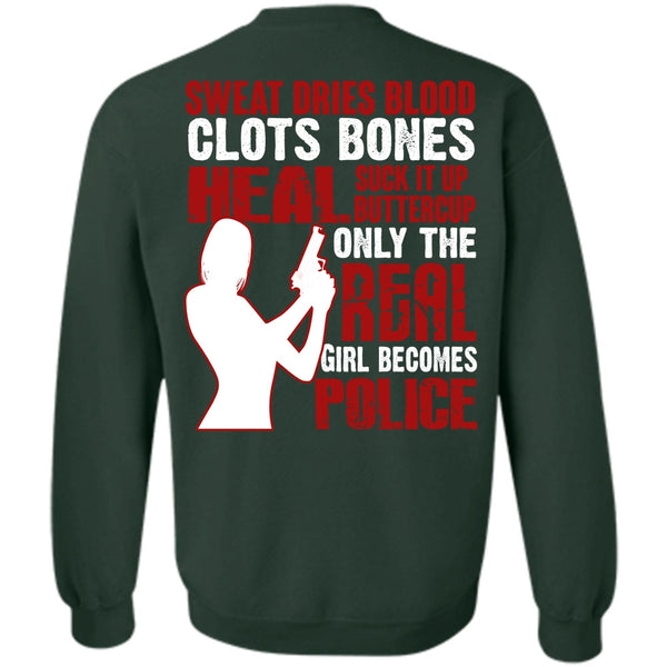 Sweat Dries Blood Clots T Shirt, I Love Police Sweatshirt