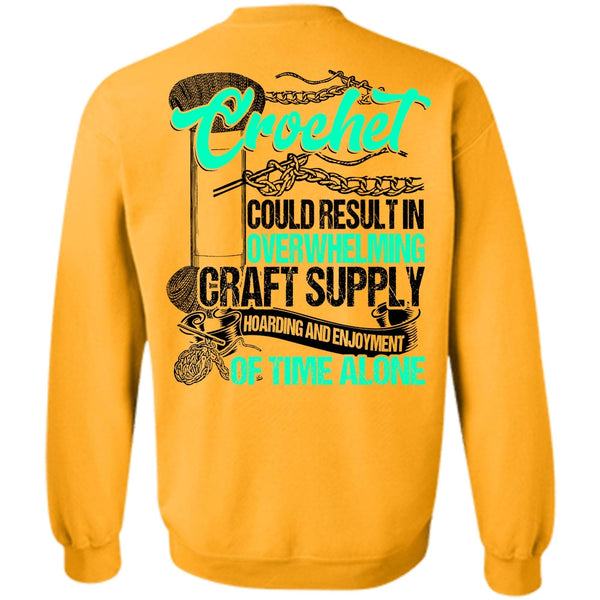I Love Crochet T Shirt, Crochet Could Result Sweatshirt