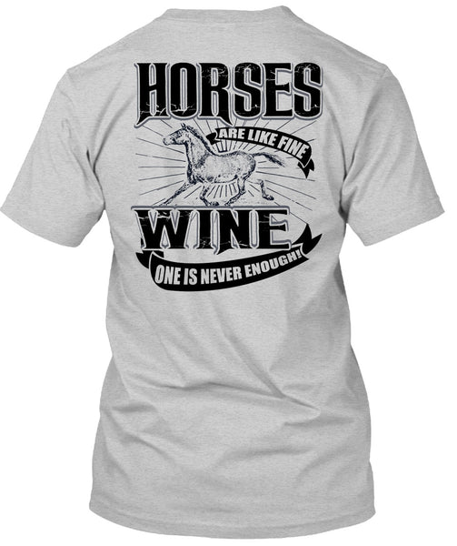 Horses Are Like Fine Wine T Shirt, I Love Equestrian T Shirt