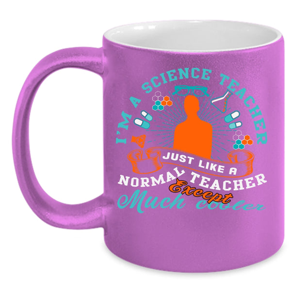 I'm A Science Teacher Coffee Mug, Awesome Teacher Coffee Cup