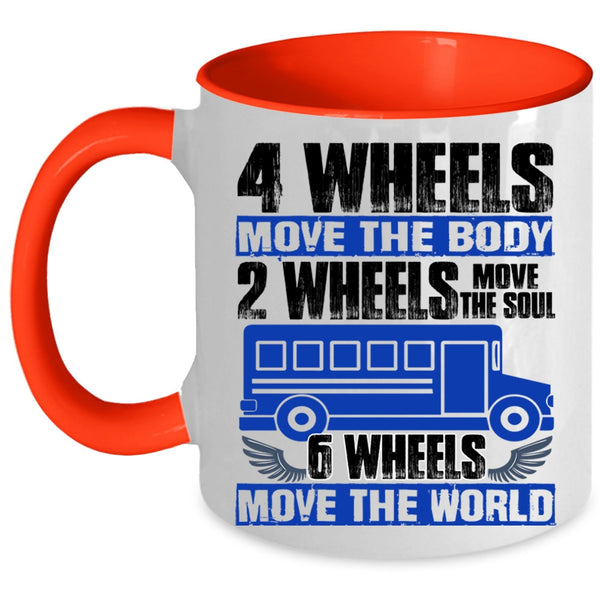 6 Wheels Move The World Coffee Mug, 2 Wheels Move The Soul Accent Mug
