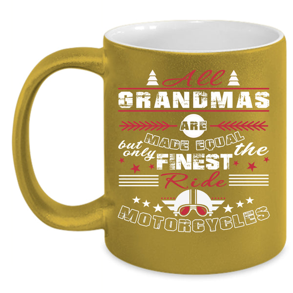 Onlt The Finest Grandmas Ride Motorcycles Coffee Mug, Cute Coffee Cup