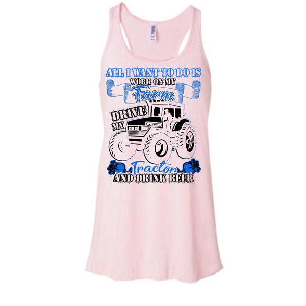 All I Want To Do Work On My Farm T Shirt, And Drink Beer T Shirt, Awesome t-shirts
