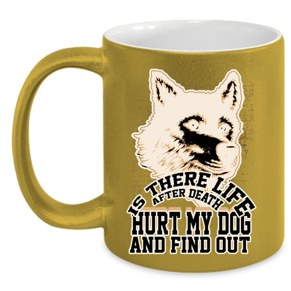 Cool Gift For Dog Owner Coffee Mug, Don't Hurt My Dog Accent Mug