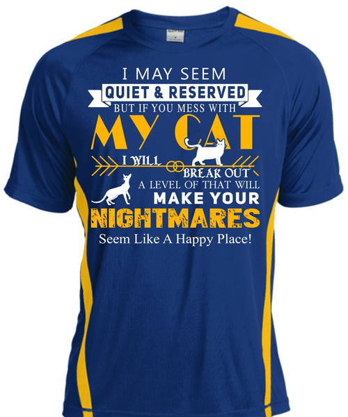 If You Mess With My Cat I Will Break Out T Shirt, Make Your Nightmares T Shirt