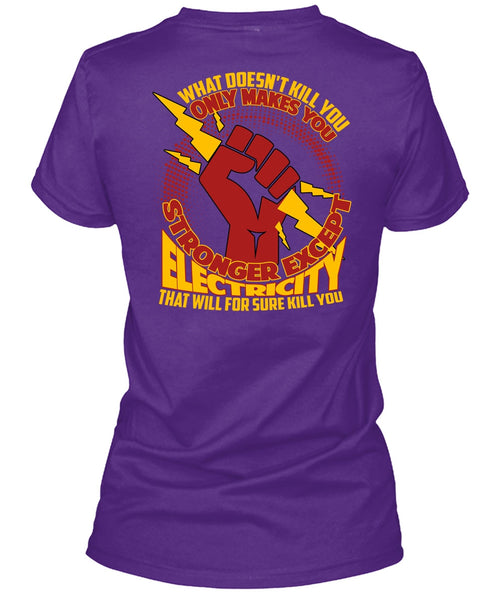 Stronger Except Electricity T Shirt, Being An Electrician T Shirt