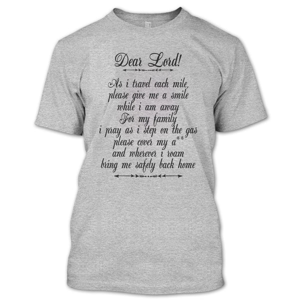 Dear Lord T Shirt, I Am A Trucker T Shirt