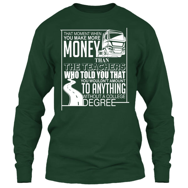 You Make More Money T Shirt, I'm A Trucker T Shirt