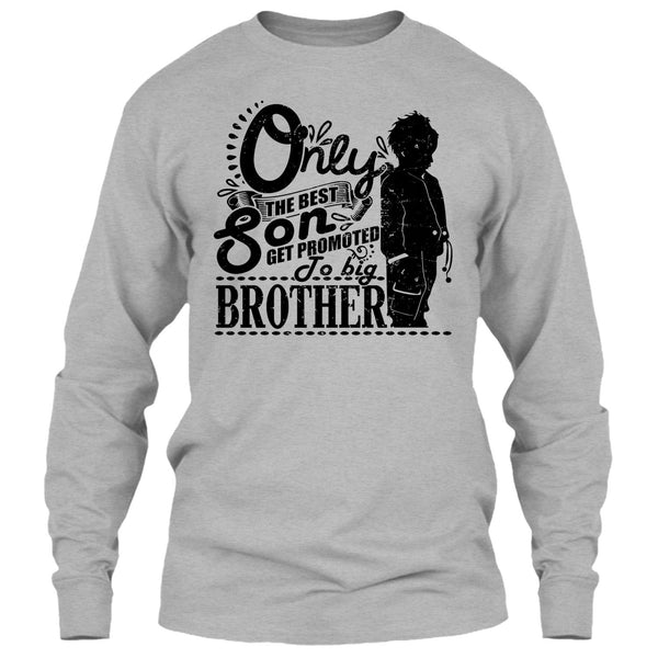 Only The Best Son T Shirt, Coolest Big Brother T Shirt