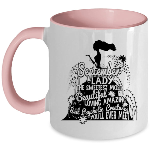 The Sweetest Most Beautiful Girls Coffee Mug, September Lady Accent Mug