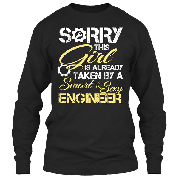 Cool Engineer Husband T Shirt, Sorry This Girl Is Already Taken By A Smart & Sexy Engineer T Shirt