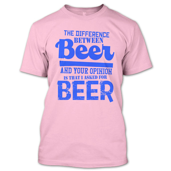 The Difference Between Beer T Shirt, Coolest Beer Drinker T Shirt